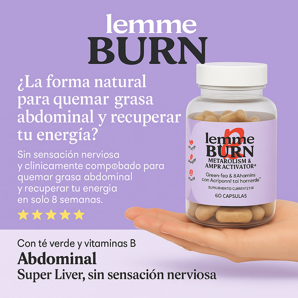 LEMME BURN 🔥 Activa tu metabolismo y transforma tu cuerpo.