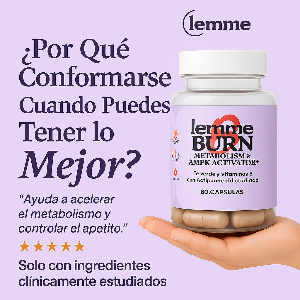 LEMME BURN 🔥 Activa tu metabolismo y transforma tu cuerpo.